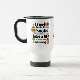 I Live Many Lives Reading Dustin Stevens Books Travel Mug