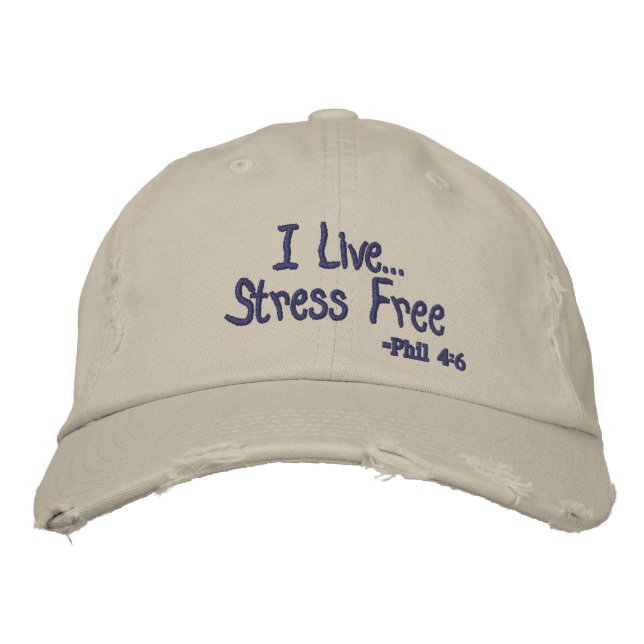 I live Stress Free Customize it Embroidered Hat (Front)