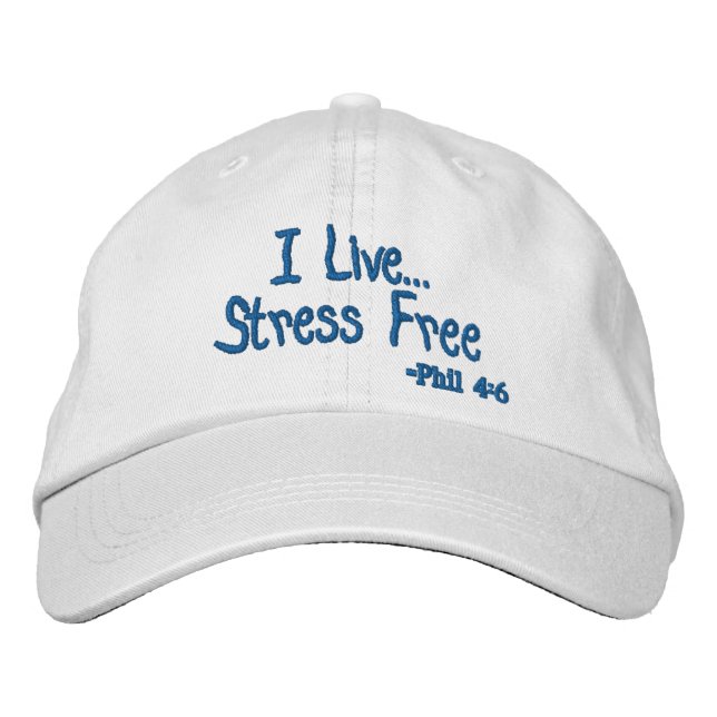 I live Stress Free  Embroidered Hat (Front)