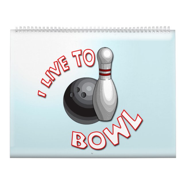 I Live to Bowl Calendar (Cover)