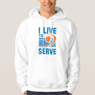 I Live To Serve Hoodie