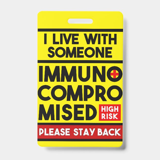 I Live With Someone Immunocompromised Badge (Front)