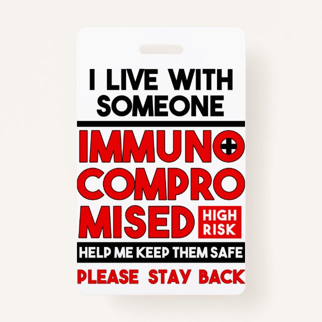 I Live With Someone Immunocompromised Badge (Front)