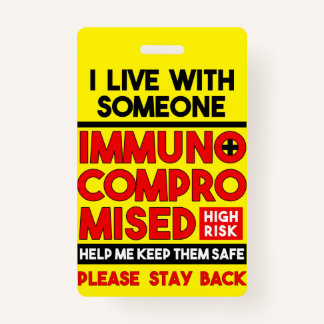 I Live With Someone Immunocompromised Badge
