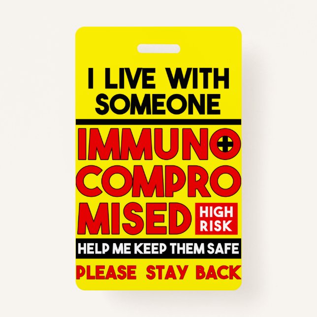 I Live With Someone Immunocompromised Badge (Front)