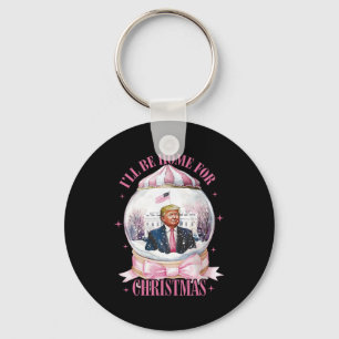 I’ll Be Home For Christmas Funny Trump Coquette Sn Keychain