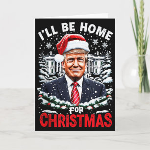 I’ll Be Home For Christmas Patriotic Trump Xmas Vi Card