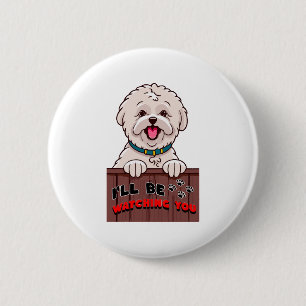 I ll be Watching You 2 Inch Round Button