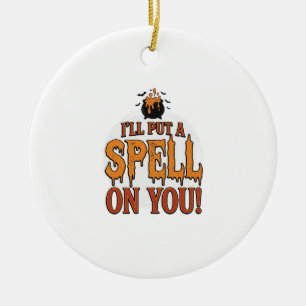 I’ll Put a Spell on You Halloween Cauldron Shirt_1 Ceramic Ornament