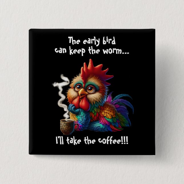 I’ll take the coffee 2 inch square button (Front)