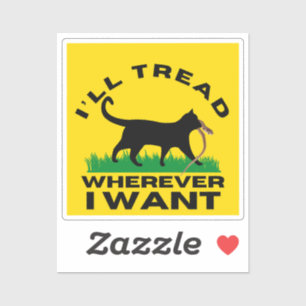 I’ll Tread Wherever I Want