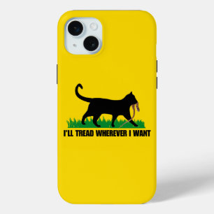 I’ll Tread Wherever I Want  iPhone 15 Mini Case