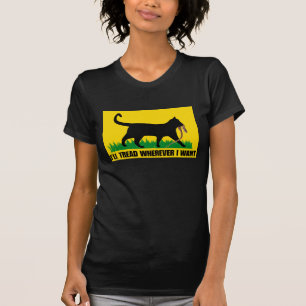 I’ll Tread Wherever I Want T-Shirt