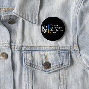 I’ll Wear the Costume When This War Is Over 2 Inch Round Button