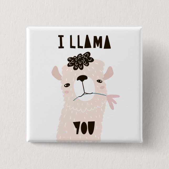 I Llama You 2 Inch Square Button (Front)