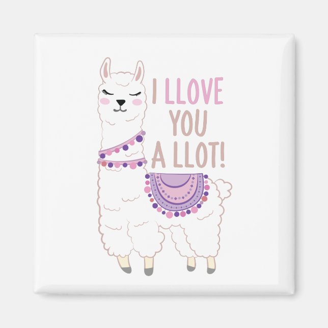 I Llove You a Llot - Funny Llama Magnet (Front)