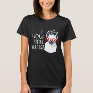 I Llove You Llots Xoxo I Love You Lots Llama T-Shirt