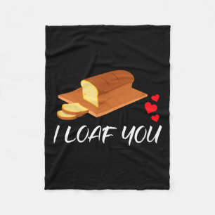 I Loaf You - Funny Pun Valentines Day  Fleece Blanket
