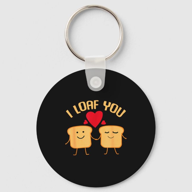 I Loaf You Funny Valentines Day Bread Lover Gift  Keychain (Front)