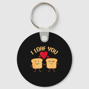 I Loaf You Funny Valentine's Day Bread Lover Gift Keychain