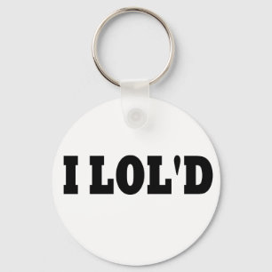 I LOL'd Keychain
