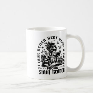 I Look Better Bent Over A Book Proud Smut Reader B Coffee Mug