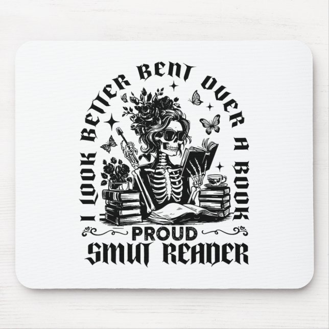 I Look Better Bent Over A Book Proud Smut Reader B Mouse Pad (Front)