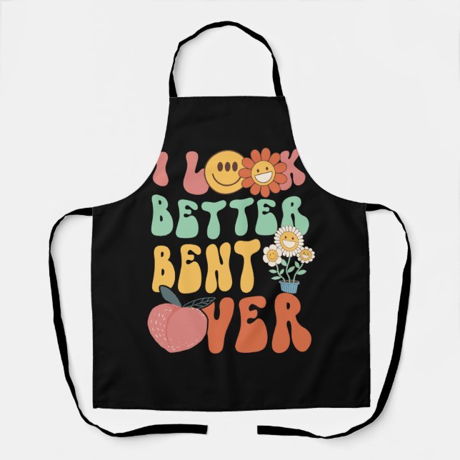 I Look Better Bent Over Peach Booty Funny Groovy F Apron (Front)