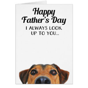 I Look Up To You Funny Father's Day Card From Dog