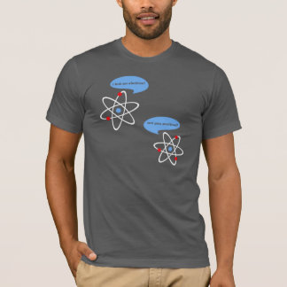 I Lost An Electron Science Funny T-Shirt