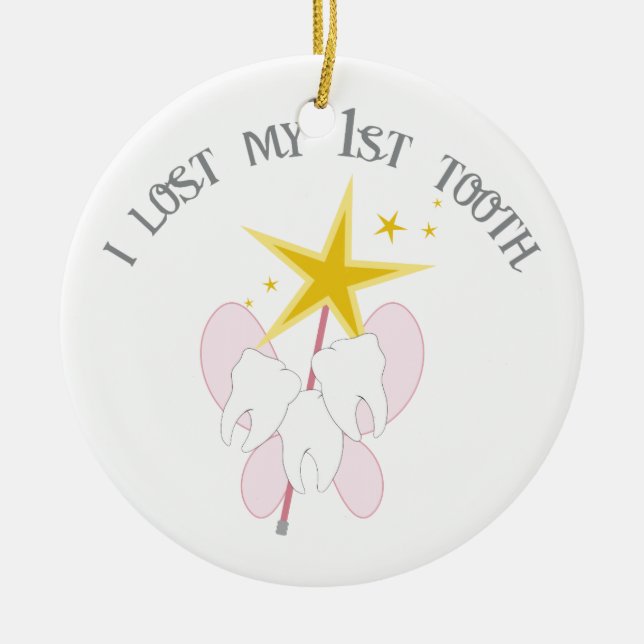 I Lost My 1st Tooth Ceramic Ornament (Front)