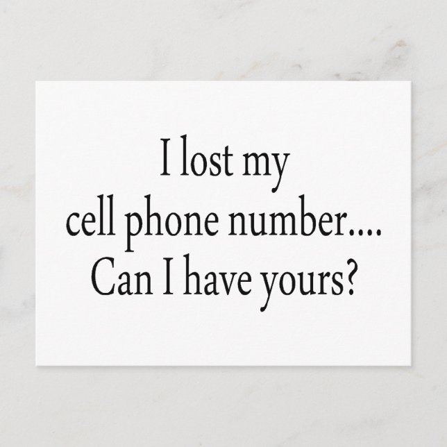 I Lost My Cell Phone Number Can I Have Yours Postcard (Front)