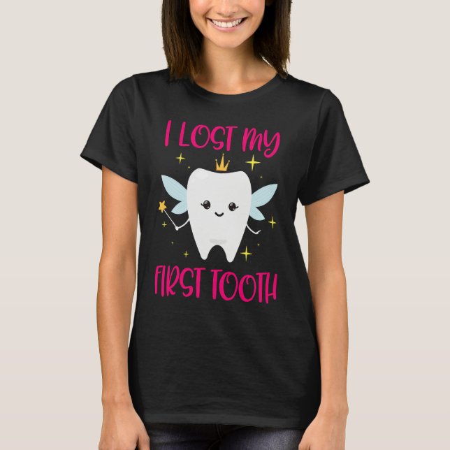 I Lost My First Tooth 1st Tooth Fairy  Daughter T-Shirt (Front)