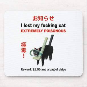 I Lost My Foring Cat Extremely Poisonous Mouse Pad