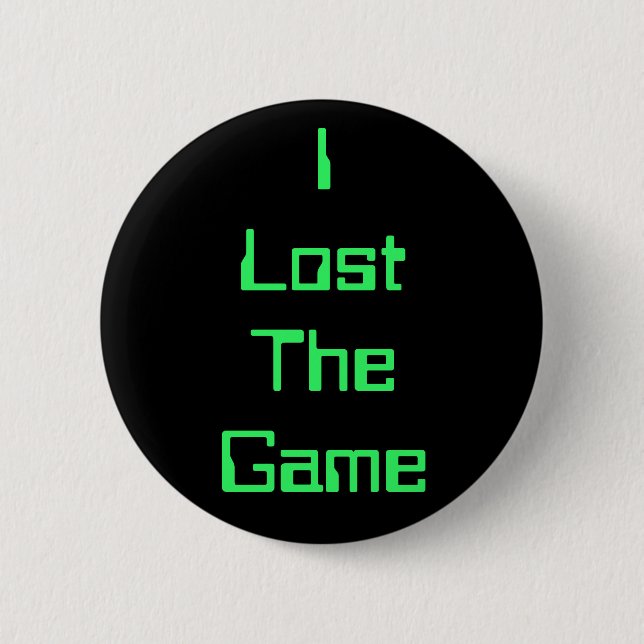 I Lost The Game 2 Inch Round Button (Front)