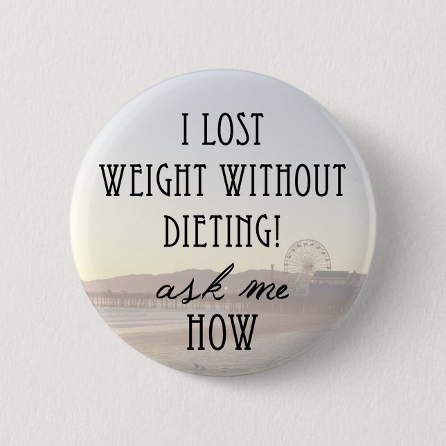 I lost weight 2 inch round button (Front)
