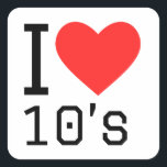 I love 10s square sticker<br><div class="desc">I love 10s ,  for decade lovers</div>