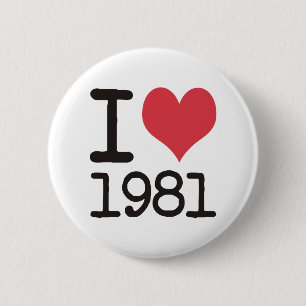 I Love 1981 Heart Products & Designs! 2 Inch Round Button