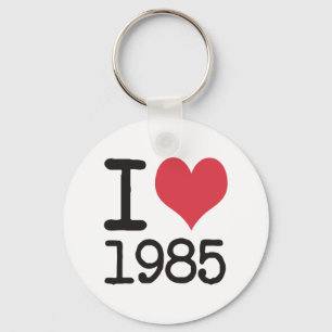I Love 1985 T-Shirts Products & Designs! Keychain