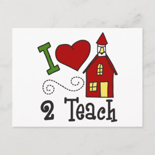 I Love 2 Teach Postcard