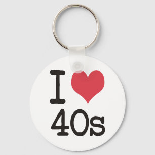I Love 40s Products & Designs! Keychain