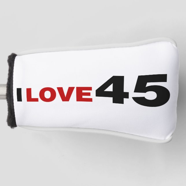I Love 45 Golf Head Cover (Front)