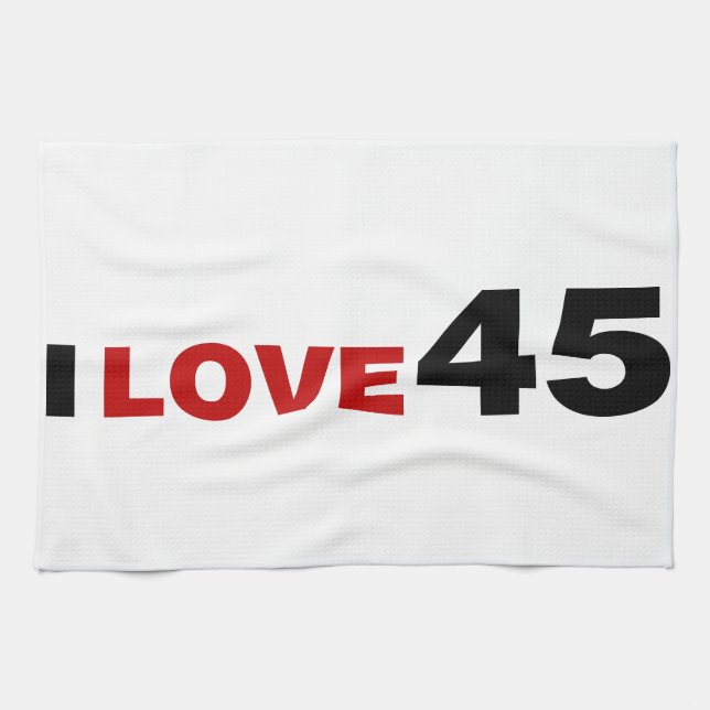 I Love 45 Kitchen Towel (Horizontal)