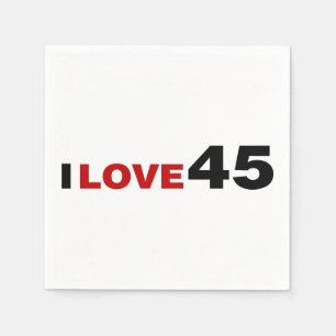 I Love 45  Napkin