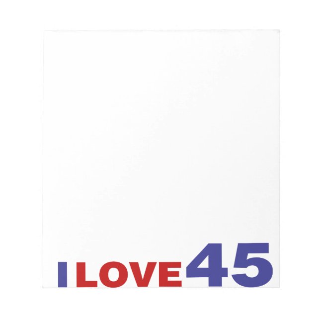 I Love 45 Notepad (Front)