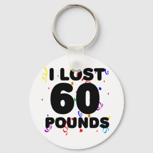 I Love 60 Pounds Party Keychain