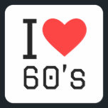 I love 60s square sticker<br><div class="desc">I love 60s ,  for gen lovers</div>