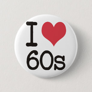 I Love 60s Vintage & Retro Designs! 2 Inch Round Button