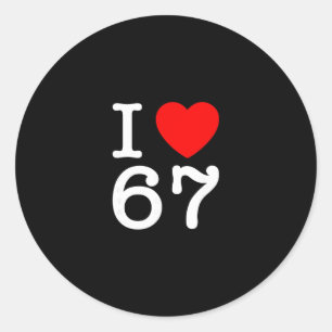 I Love 67 67 Six Seven Meme Classic Round Sticker