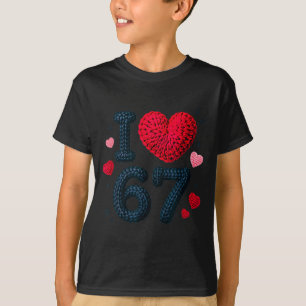 I Love 67 Cute Cozy 67 Knitted Yarn Pattern 67 Mem T-Shirt
